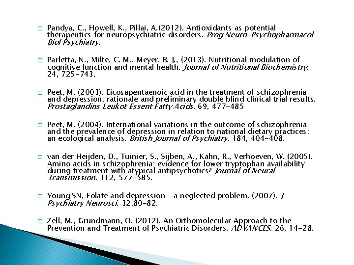 � � � � Pandya, C. , Howell, K. , Pillai, A. (2012). Antioxidants
