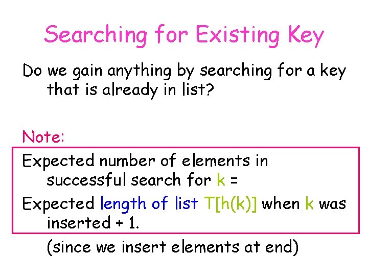 Searching for Existing Key Do we gain anything by searching for a key that