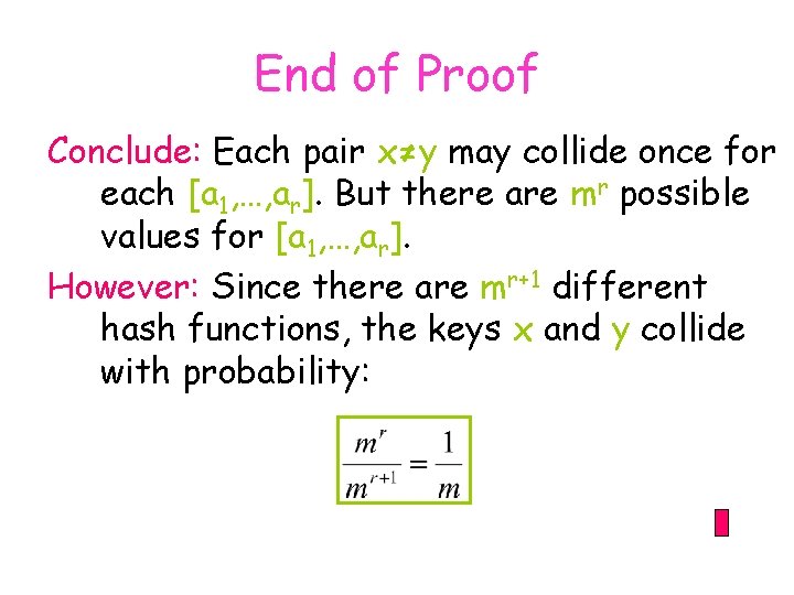 End of Proof Conclude: Each pair x≠y may collide once for each [a 1,