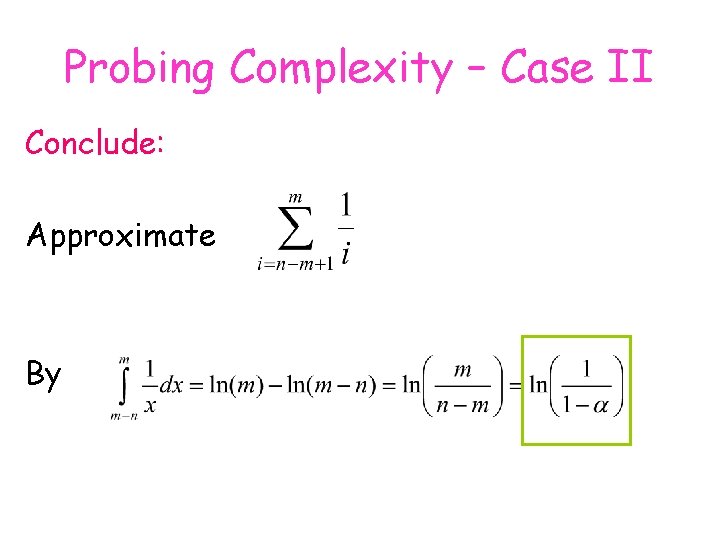 Probing Complexity – Case II Conclude: Approximate By 