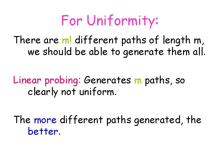 For Uniformity: There are m! different paths of length m, we should be able