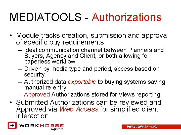 MEDIATOOLS - Authorizations • Module tracks creation, submission and approval of specific buy requirements