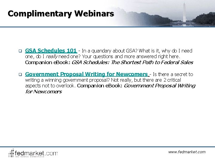 Complimentary Webinars q GSA Schedules 101 - In a quandary about GSA? What is
