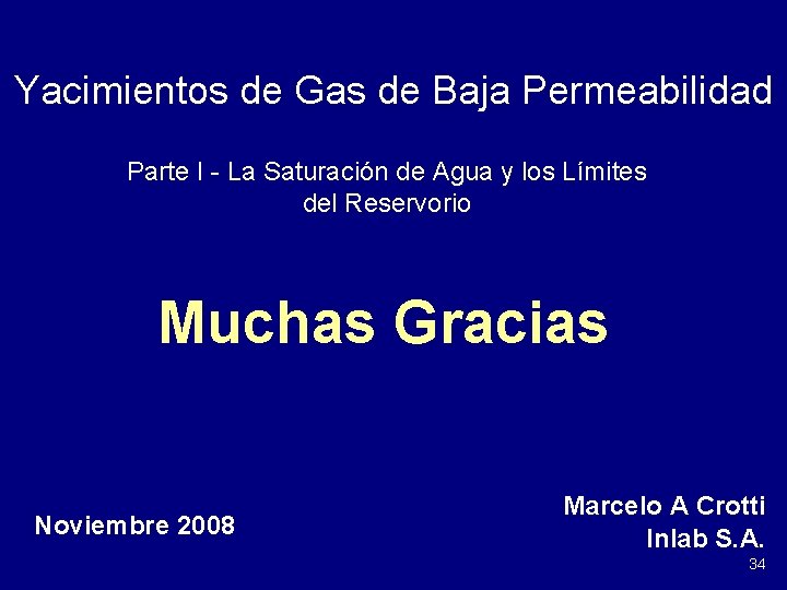 Yacimientos de Gas de Baja Permeabilidad Parte I - La Saturación de Agua y