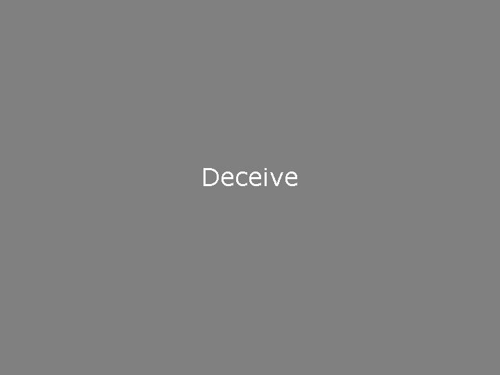 Deceive 