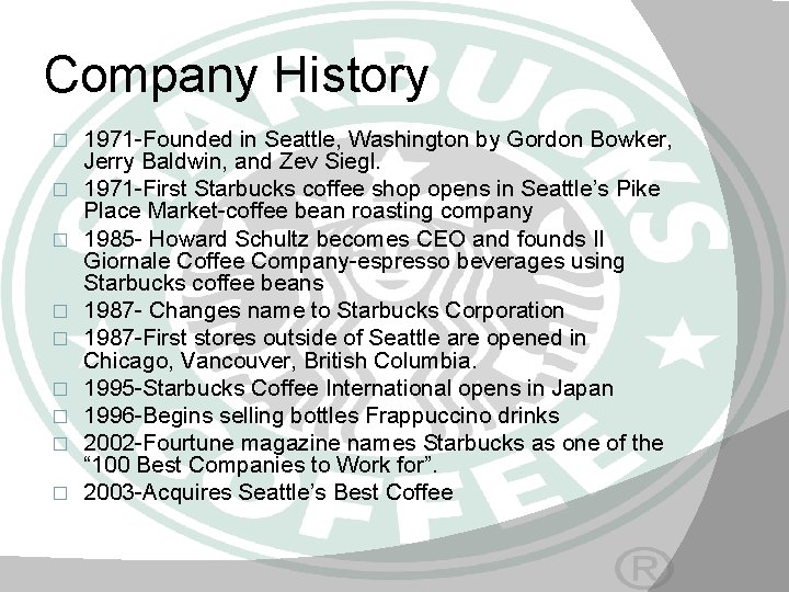 Company History � � � � � 1971 -Founded in Seattle, Washington by Gordon