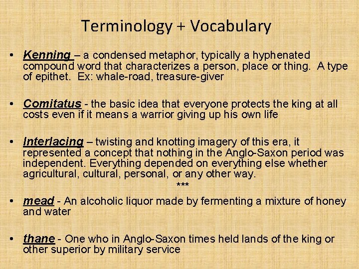 Terminology + Vocabulary • Kenning – a condensed metaphor, typically a hyphenated compound word