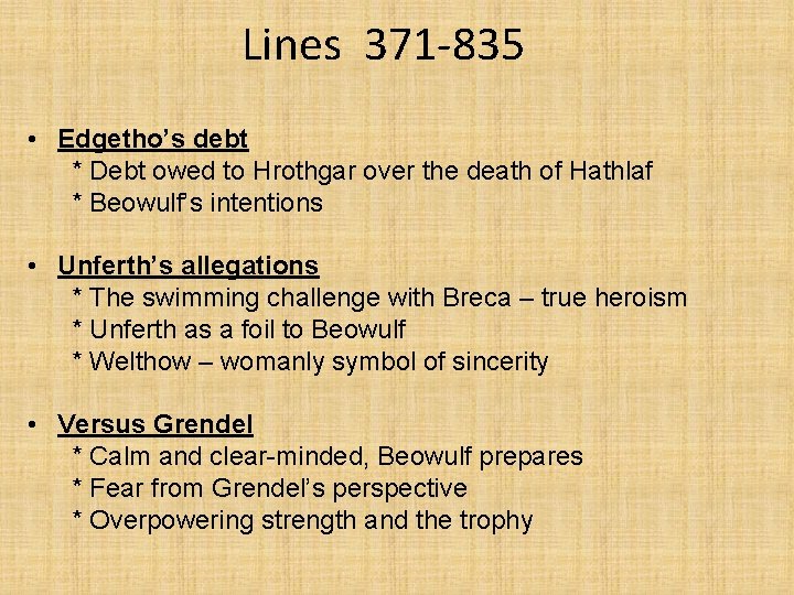 Lines 371 -835 • Edgetho’s debt * Debt owed to Hrothgar over the death