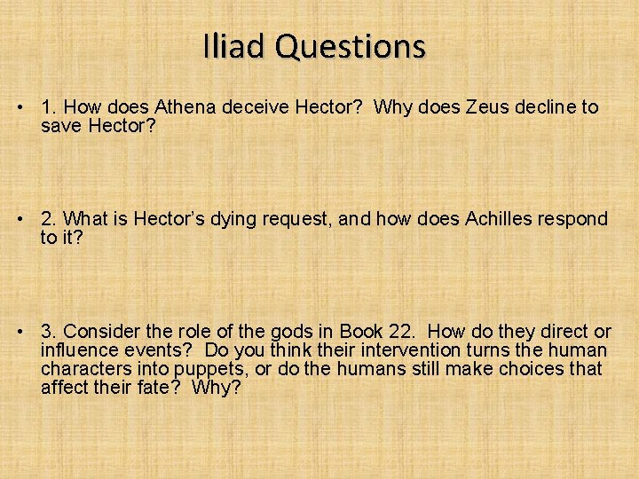 Iliad Questions • 1. How does Athena deceive Hector? Why does Zeus decline to