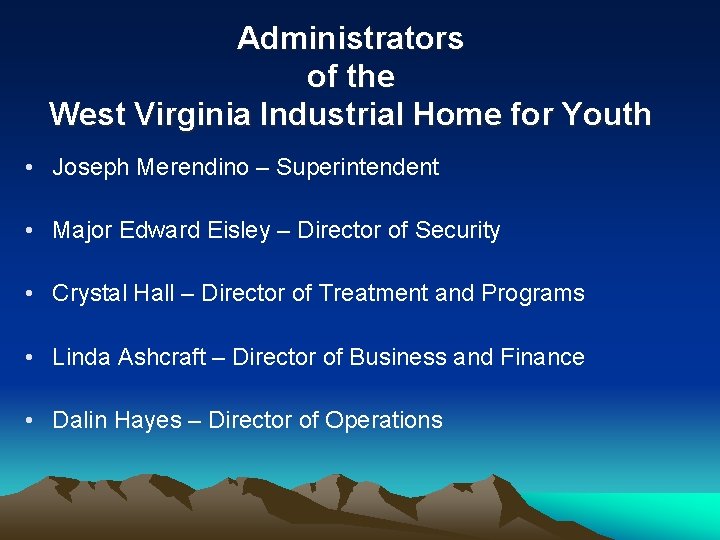 Administrators of the West Virginia Industrial Home for Youth • Joseph Merendino – Superintendent
