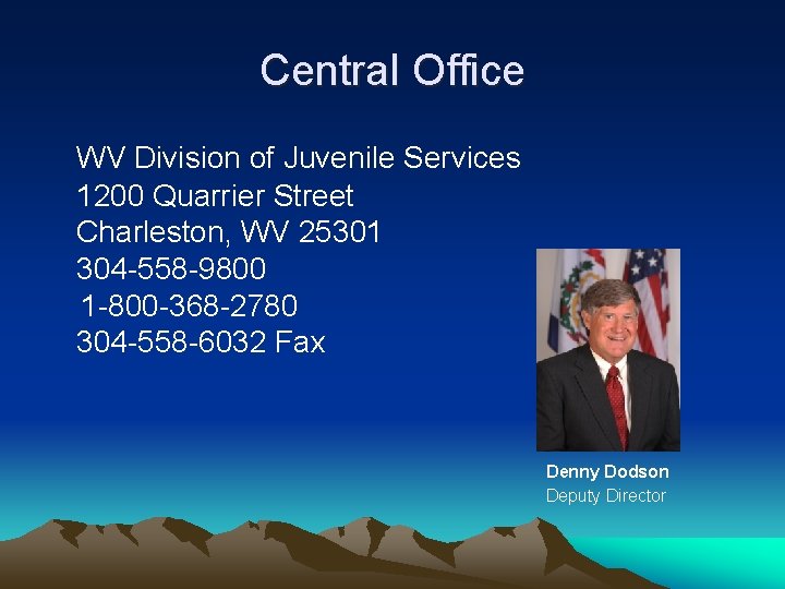 Central Office WV Division of Juvenile Services 1200 Quarrier Street Charleston, WV 25301 304