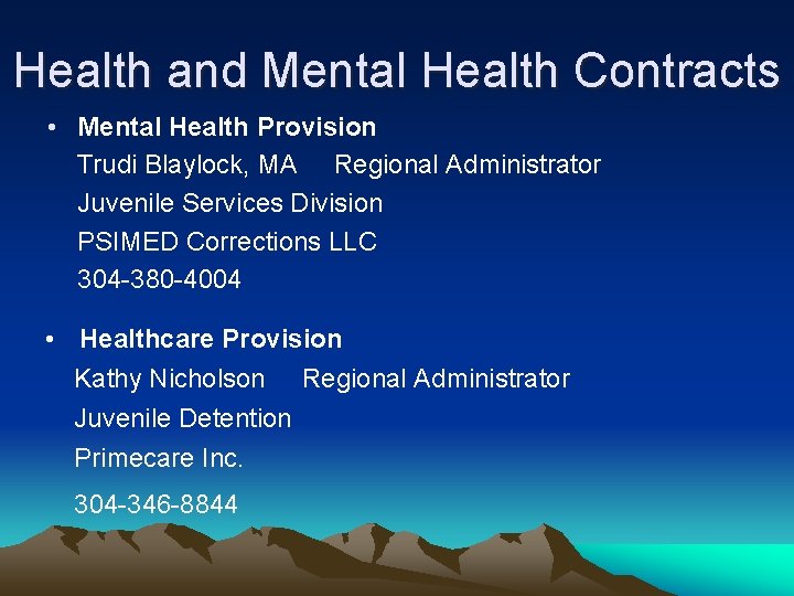 Health and Mental Health Contracts • Mental Health Provision Trudi Blaylock, MA Regional Administrator