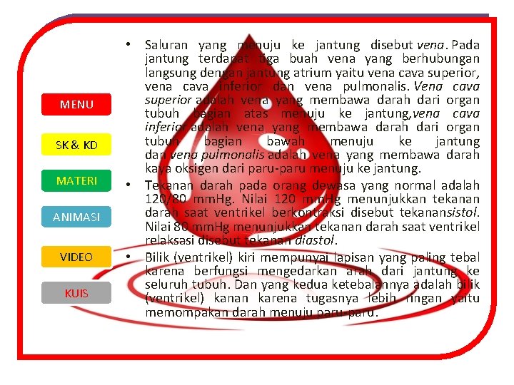 MENU SK & KD MATERI ANIMASI VIDEO KUIS • Saluran yang menuju ke jantung