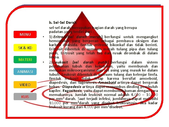 MENU • SK & KD MATERI ANIMASI VIDEO KUIS • b. Sel-Sel Darah sel-sel