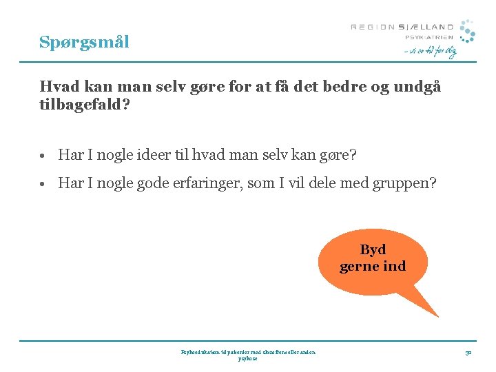 Spørgsmål Hvad kan man selv gøre for at få det bedre og undgå tilbagefald?