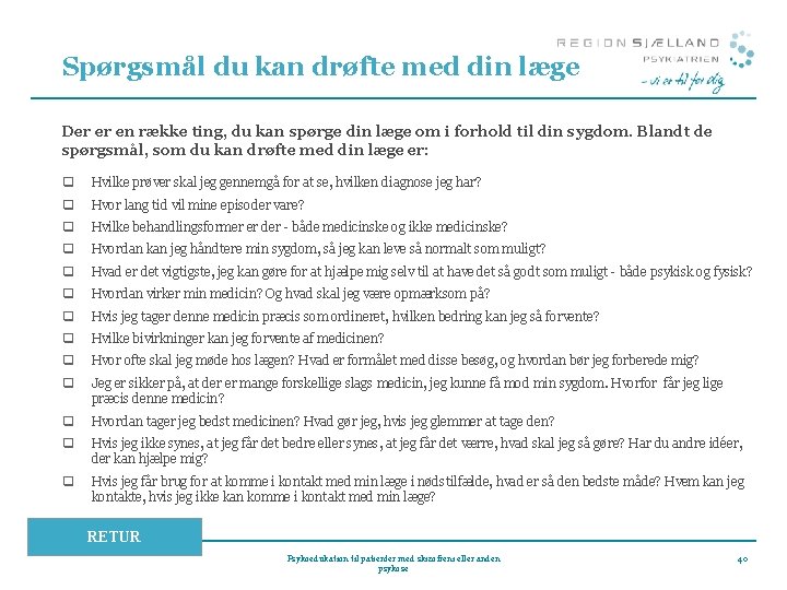 Spørgsmål du kan drøfte med din læge Der er en række ting, du kan