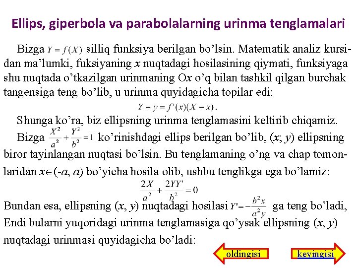 Ellips, giperbola va parabolalarning urinma tenglamalari Bizga silliq funksiya berilgan bo’lsin. Matematik analiz kursidan