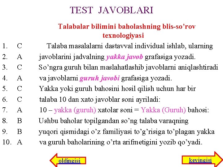 TEST JAVOBLARI 1. 2. 3. 4. 5. 6. 7. 8. 9. 10. C A