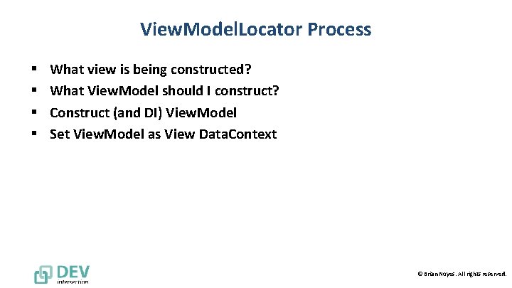 View. Model. Locator Process § § What view is being constructed? What View. Model