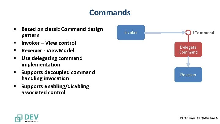 Commands § Based on classic Command design pattern § Invoker – View control §