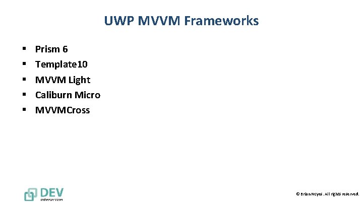 UWP MVVM Frameworks § § § Prism 6 Template 10 MVVM Light Caliburn Micro