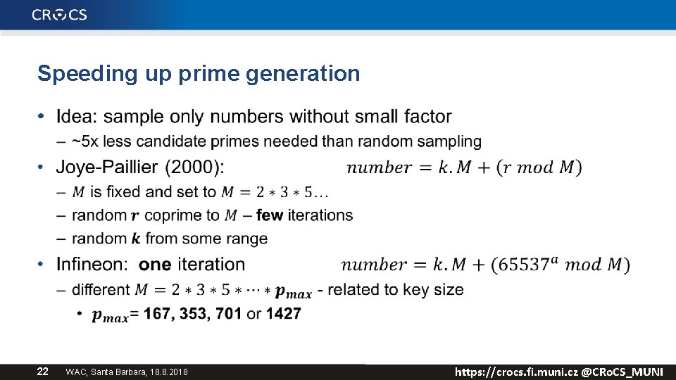 Speeding up prime generation • 22 WAC, Santa Barbara, 18. 8. 2018 https: //crocs.