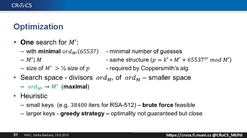 Optimization • 31 WAC, Santa Barbara, 18. 8. 2018 https: //crocs. fi. muni. cz