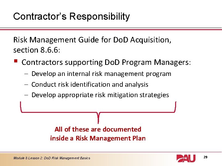 Contractor’s Responsibility Risk Management Guide for Do. D Acquisition, section 8. 6. 6: §