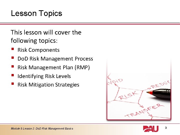 Lesson Topics This lesson will cover the following topics: § § § Risk Components
