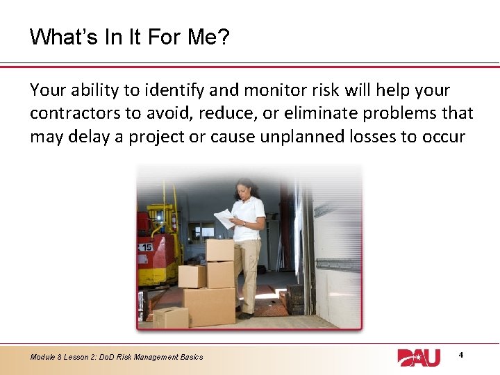 What’s In It For Me? Your ability to identify and monitor risk will help