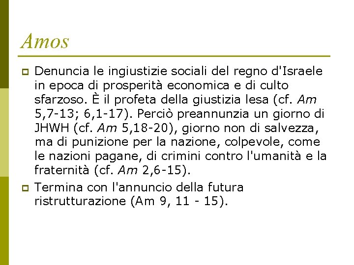 Amos p p Denuncia le ingiustizie sociali del regno d'Israele in epoca di prosperità