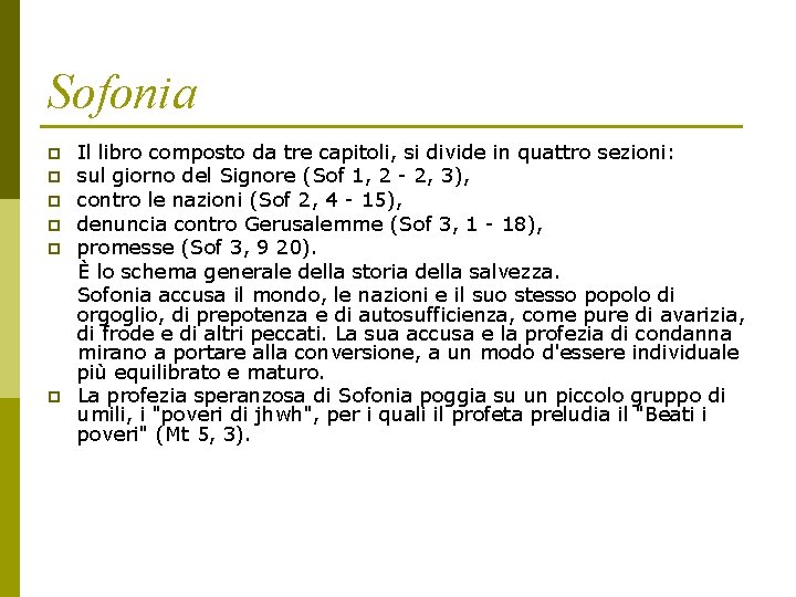 Sofonia p p p Il libro composto da tre capitoli, si divide in quattro