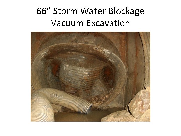 66” Storm Water Blockage Vacuum Excavation 