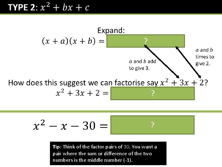  ? ? ? Tip: Think of the factor pairs of 30. You want