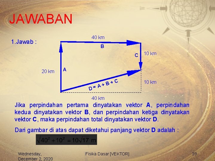 JAWABAN 40 km 1. Jawab : B C 20 km 10 km A D=