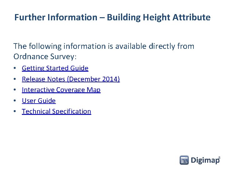 Further Information – Building Height Attribute The following information is available directly from Ordnance