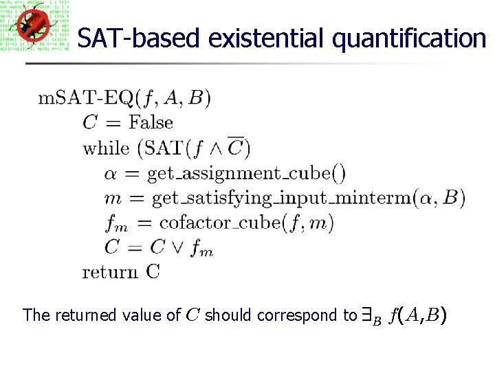 SAT-based existential quantification The returned value of C should correspond to 9 B f(A,