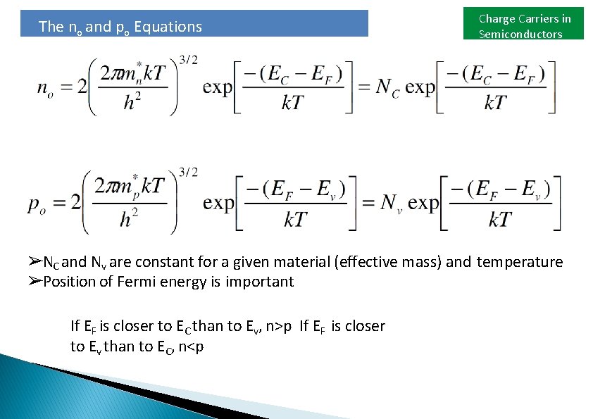 The no and po Equations Charge Carriers in Semiconductors ➢NC and Nv are constant