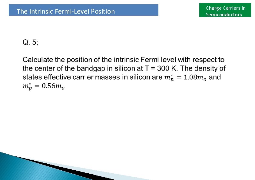 The Intrinsic Fermi-Level Position Charge Carriers in Semiconductors 