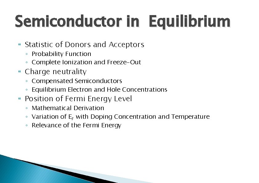 Semiconductor in Equilibrium Statistic of Donors and Acceptors ◦ Probability Function ◦ Complete Ionization
