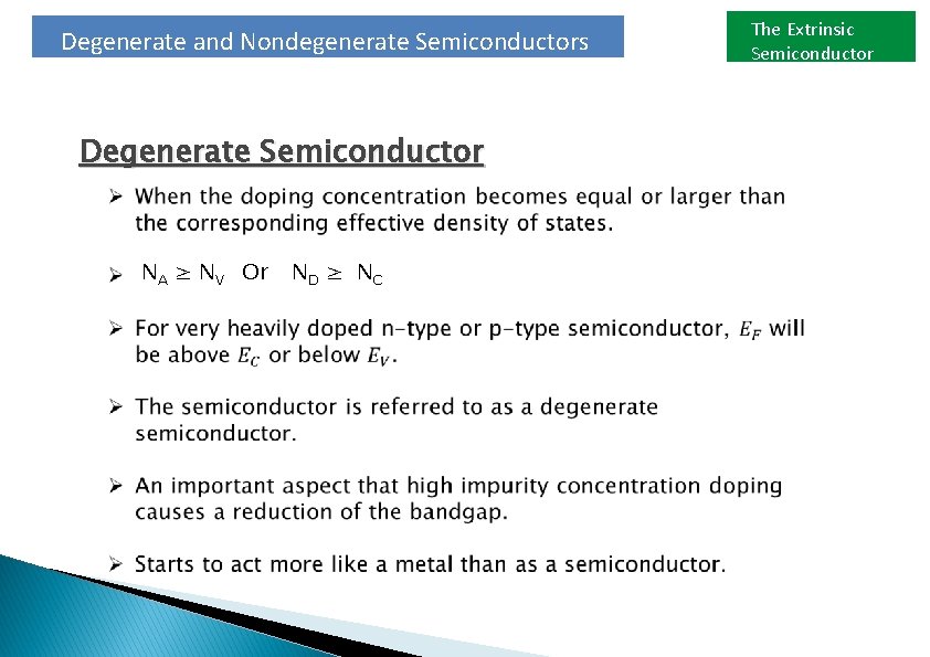 Degenerate and Nondegenerate Semiconductors Degenerate Semiconductor NA ≥ NV Or ND ≥ N C