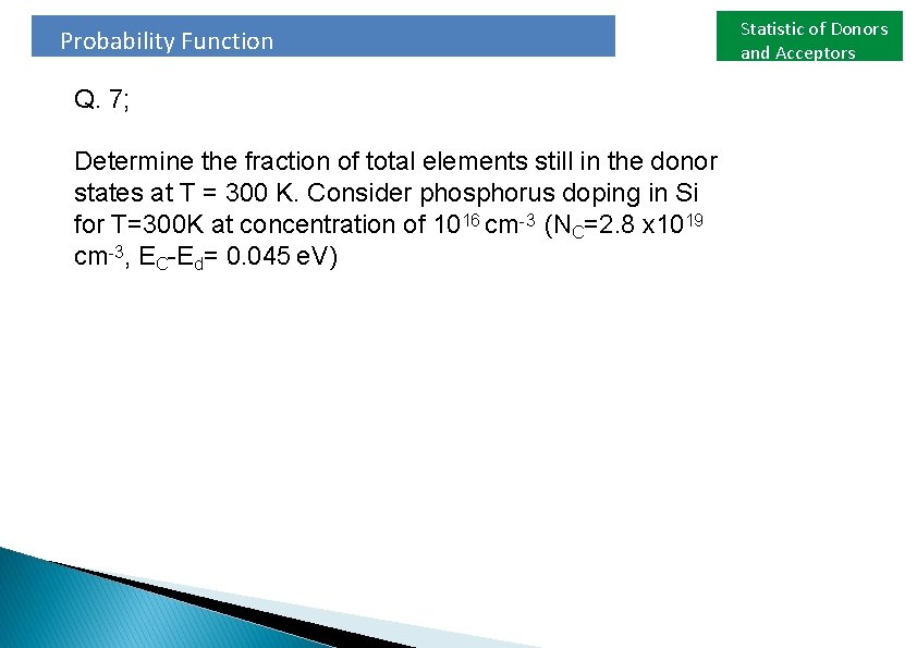 Probability Function Q. 7; Determine the fraction of total elements still in the donor
