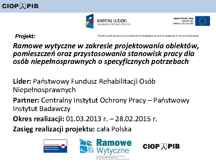 Projekt: Ramowe wytyczne w zakresie projektowania obiektów, pomieszczeń oraz przystosowania stanowisk pracy dla osób