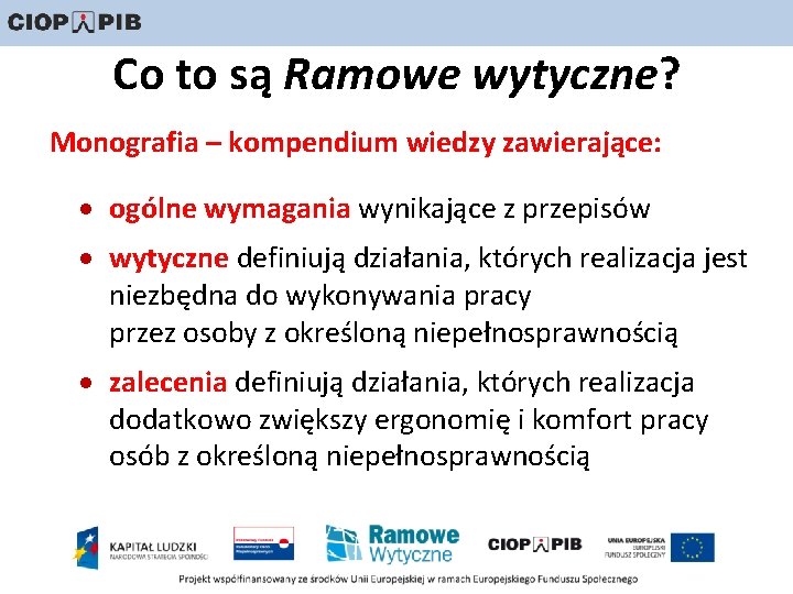 Co to są Ramowe wytyczne? Monografia – kompendium wiedzy zawierające: ogólne wymagania wynikające z