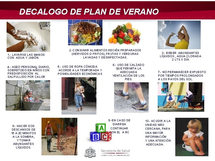 DECALOGO DE PLAN DE VERANO 1. - LAVARSE LAS MANOS CON AGUA Y JABÓN