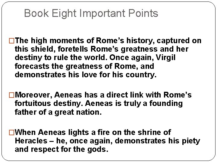 Book Eight Important Points �The high moments of Rome’s history, captured on this shield,