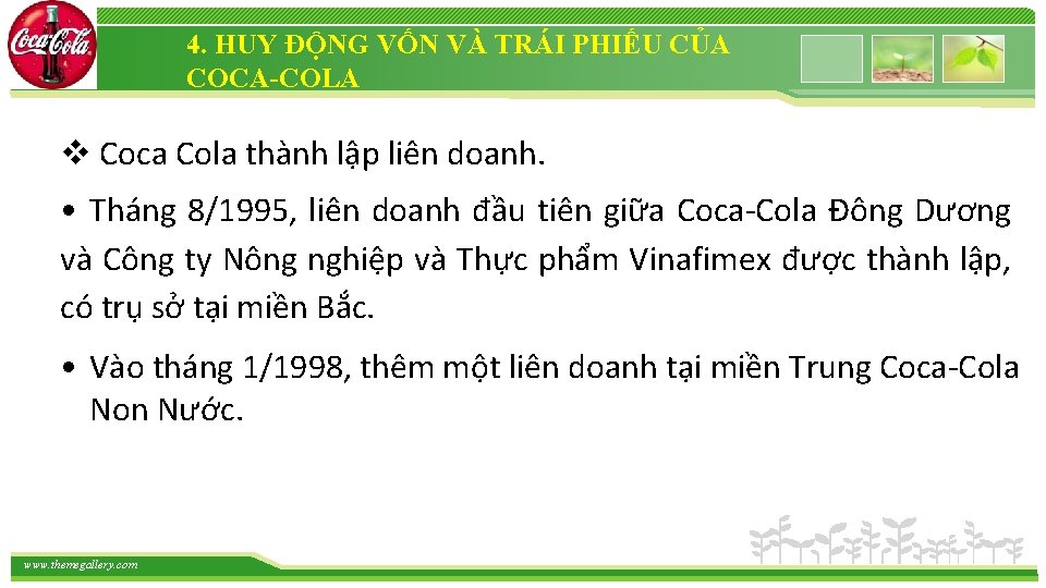 4. HUY ĐỘNG VỐN VÀ TRÁI PHIẾU CỦA COCA-COLA Coca Cola thành lập liên