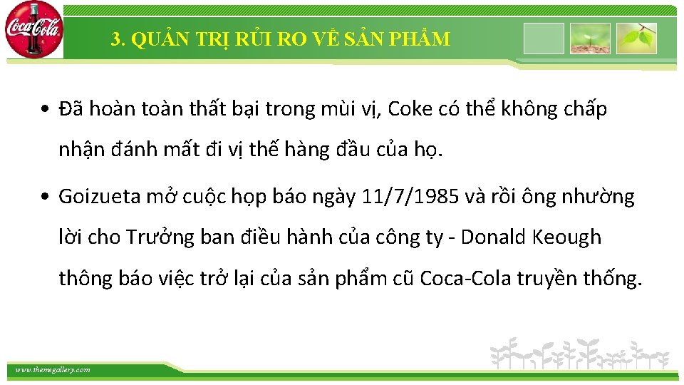 3. QUẢN TRỊ RỦI RO VỀ SẢN PHẨM • Đã hoàn thất bại trong