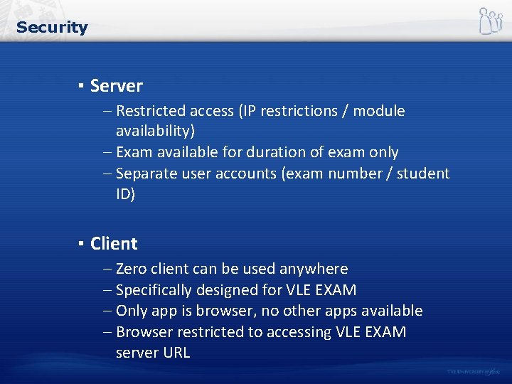 Security ▪ Server – Restricted access (IP restrictions / module availability) – Exam available