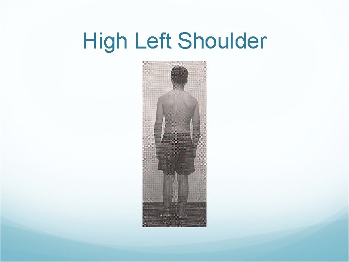 High Left Shoulder 